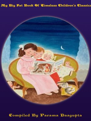 cover image of My Big Fat Book Of Timeless Children's Classics, Book 1